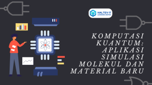 Mempercepat Penemuan Material Baru Dengan Simulasi Komputer Kuantum Revolusi Desain Material Di Era Digital
