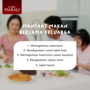 Menemukan Kembali Kehangatan Di Meja Makan Manfaat Makan Bersama Keluarga Tanpa Gadget